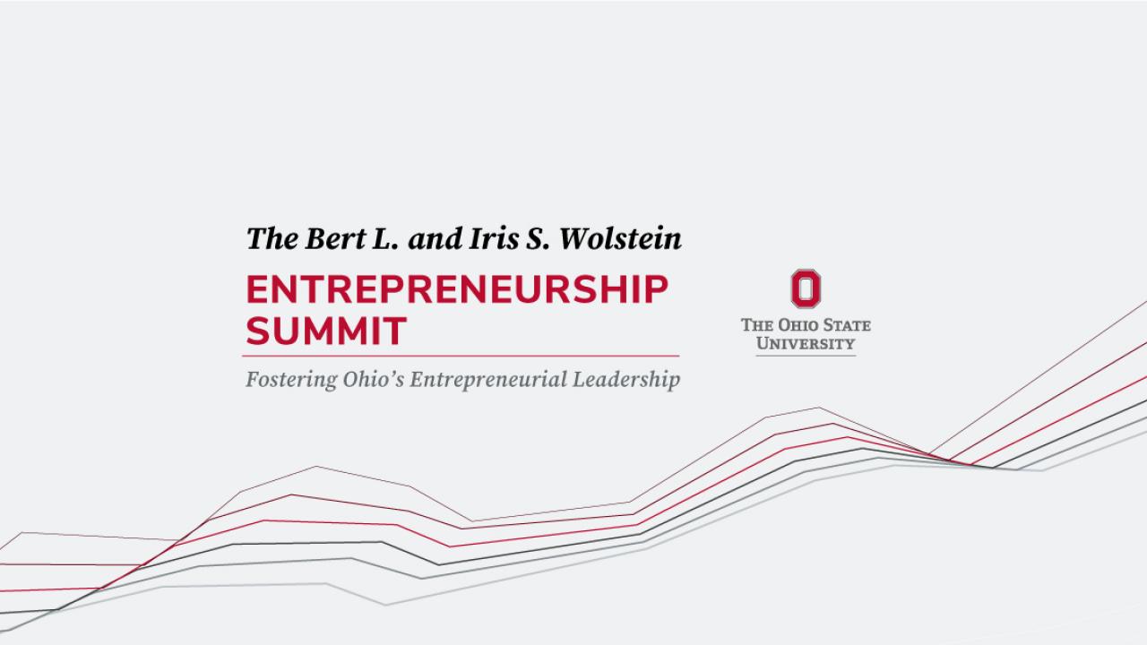 Bert L. and Iris S. Wolstein Entrepreneurial Summit text with Ohio State logo white background, red and gray lines